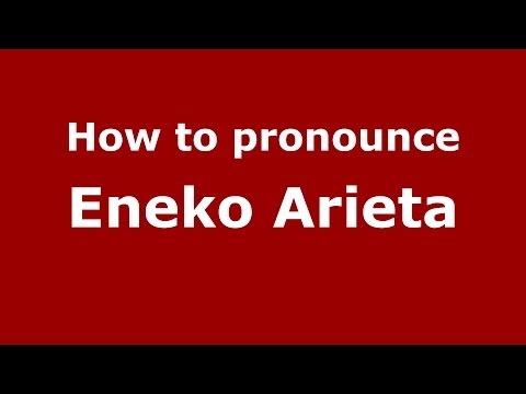 How to pronounce Eneko Arieta (Spanish/Spain) - PronounceNames.com