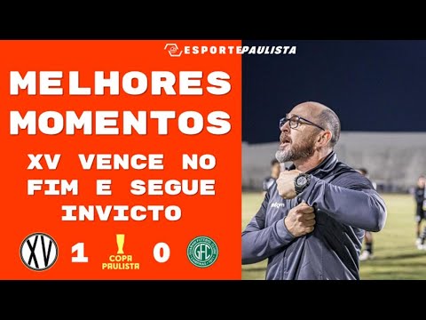 MELHORES MOMENTOS - XV DE PIRACICABA 1x0 GUARANI - COPA PAULISTA 2025 - XV SEGUE INVICTO