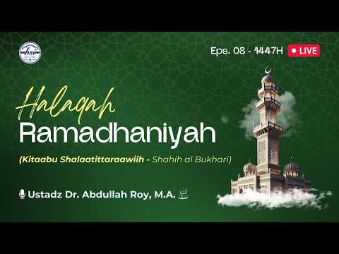 Halaqah Ramadhaniyah 1447 H | Pertemuan 08
