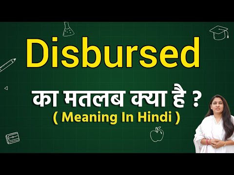 Disbursed meaning in hindi | disbursed ka matlab kya hota hai | word meaning