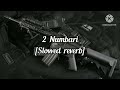 2 Numbari Slowed Reverb Masoom Sharma Manisha Sharma The Vibe