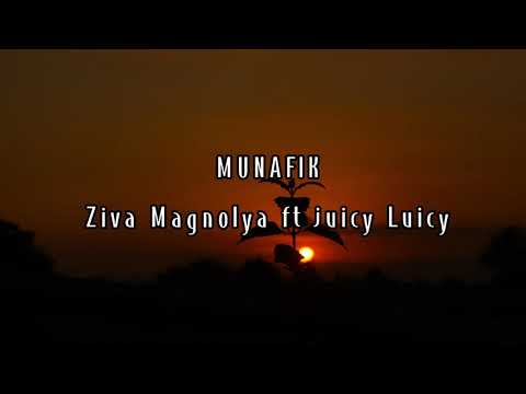 Ziva Magnolya ft Juicy Luicy - Munafik