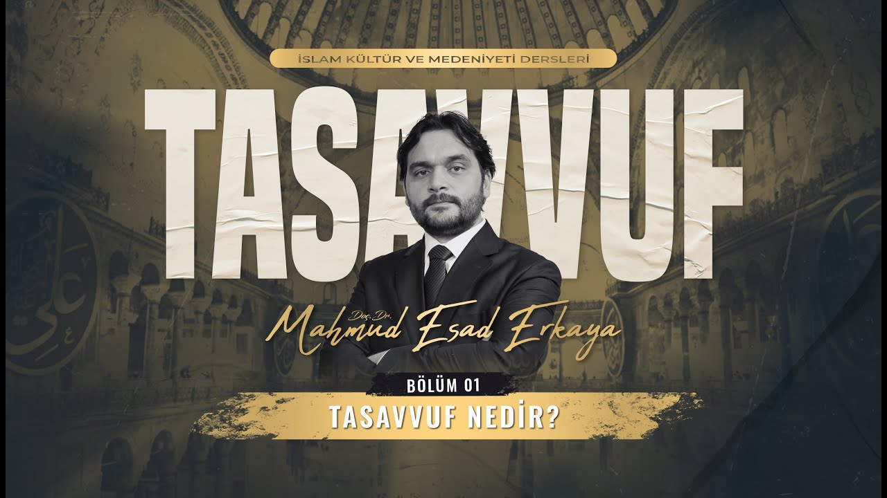 Tasavvuf Nedir? - Tasavvuf Dersleri 1. Bölüm