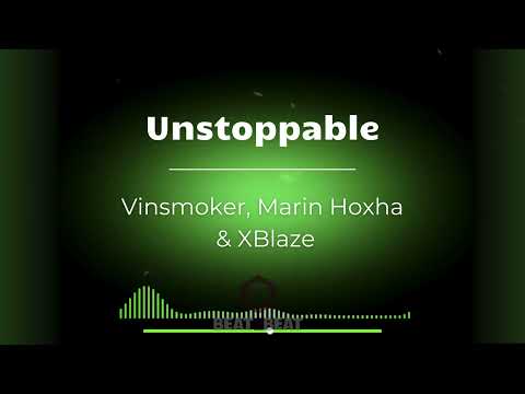 [EDM MUSIC]Vinsmoker x Marin Hoxha x XBlaze - Unstoppable