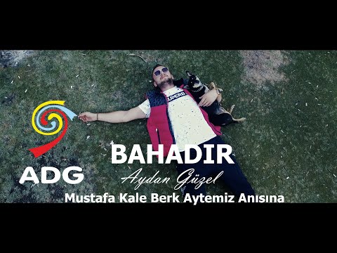 Bahadır - Aydan Güzel (Official Video)
