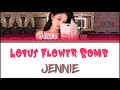JENNIE 'LOTUS FLOWER BOMB' COLOR CODED LYRICS [ENG]