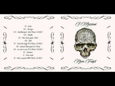 03 - I Mozziconi - Untitled feat Ado (Prod. S.E.M.E.) (NEVER FORGET MIXTAPE)