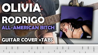 Olivia Rodrigo 'all-american bitch' - Guitar Cover + TABS (NEW SONG)