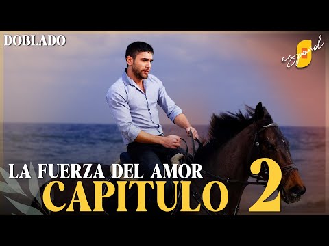 La Fuerza del Amor | Sevdam Alabora - Capítulo 2 | Doblado