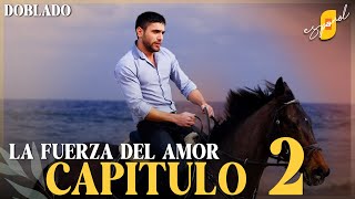 La Fuerza del Amor | Sevdam Alabora - Capítulo 2 | Doblado