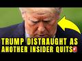 🚨Trump IN TEARS As ANOTHER INSIDER Just QUIT
