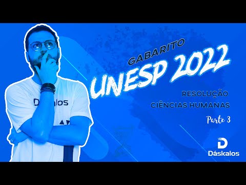 GABARITO UNESP 2022 - RESOLUÇÃO CIÊNCIAS HUMANAS - PARTE 3