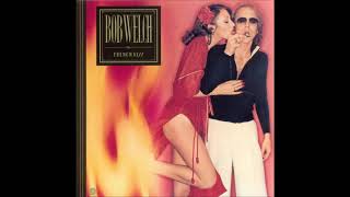Bob Welch - Hot Love,Cold World.    (HQ)