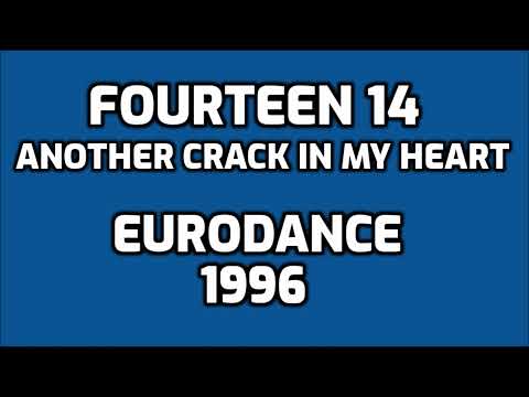 Fourteen 14 - Another Crack In My Heart [EURODANCE]