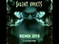 Silent Voices  - "On The Wings Of Rage" (Remix 2013)