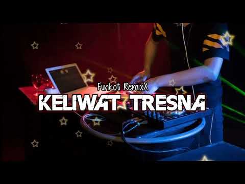 DJ KELIWAT TRESNA 2022 [BaliNese Mix] - DJ LONGOR HERZ