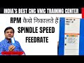 CNC MACHINE SPINDEL SPEED CALCULATION CNC PROGRAMMING CNC MACHINE JOB WORK