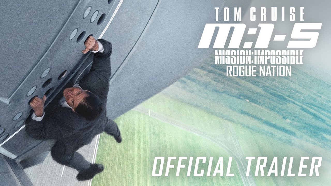 Movie Trailer:  Mission: Impossible – Rogue Nation (2015)