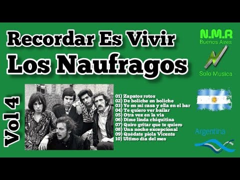 ÉXITOS DE LOS NAUFRAGOS = RECORDAR ES VIVIR "VOL 4" = Musica N.M.R Buenos Aires 🇦🇷