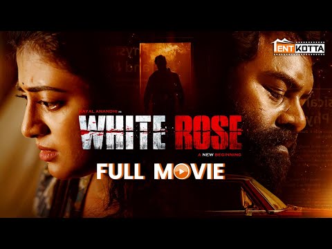 White Rose Tamil Full Movie | Kayal Anandhi | R K Suresh | K Rajashekar | Sudharshan