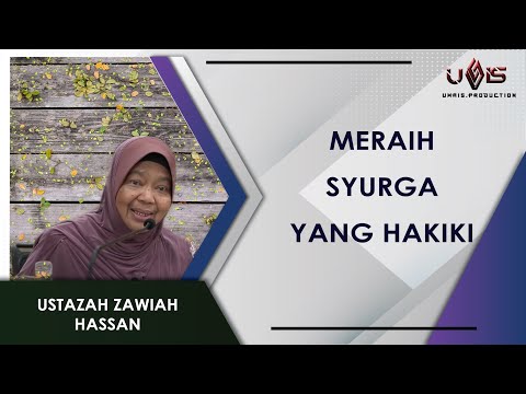Meraih Syurga Yang Kekal Abadi | Ustazah Zawiah Hassan