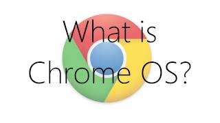 What Is Chrome OS?