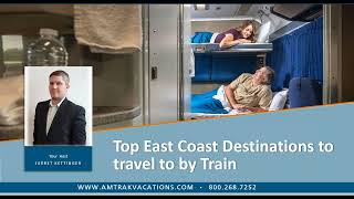 Top East Coast Destinations to travel to by Train
