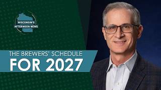 The Brewers Schedule for 2027 Has Been Announced | Wisconsin's Afternoon News