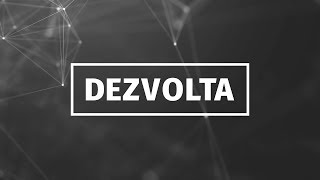 Dezvolta - Video - 1