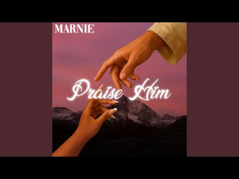 Praise Him
