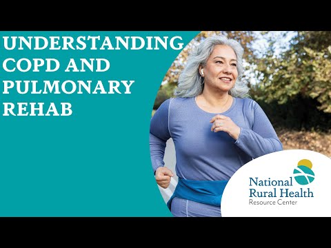 Understanding COPD and Pulmonary Rehabilitation