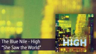 The Blue Nile - She Saw the World (Official Audio)