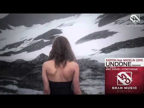Easton feat Madelin Zero - Undone (Hypaethrame Remix)