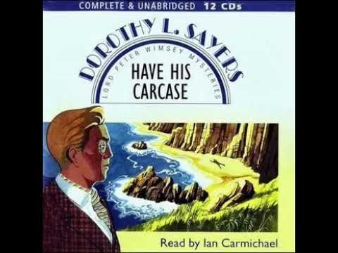 Have His Carcase | A Lord Peter Wimsey Mystery | By Dorothy L Sayers Pts 1 to 4
