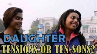 DAUGHTER : TENSIONS OR TEN-SONS ? | Children's Day Special