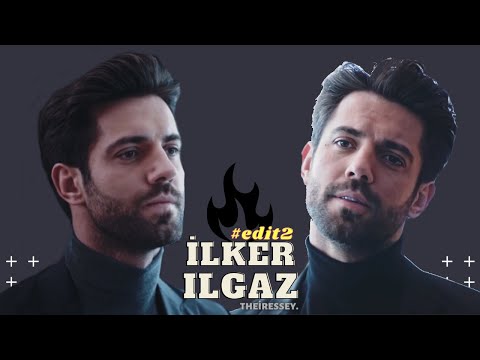 • İLKER ILGAZ • 🔥 [edit2]