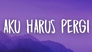 Download lagu Aku Harus Pergi - Whisnu Santika, Ari Lesmana (Lirik) mp3
