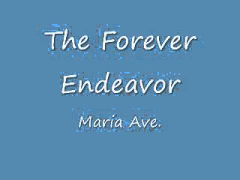 The Forever Endeavor - Maria ave