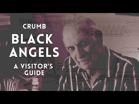 George Crumb's 'Black Angels': A Visitor's Guide
