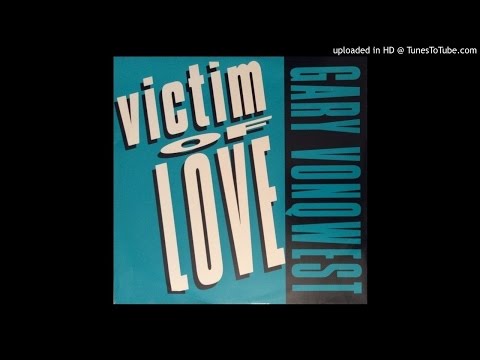 Gary Vonqwest - Victim Of Love (Club Mix)