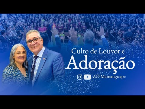 Culto de Louvor e Adoração | 19/10/2025 | AD Mamanguape