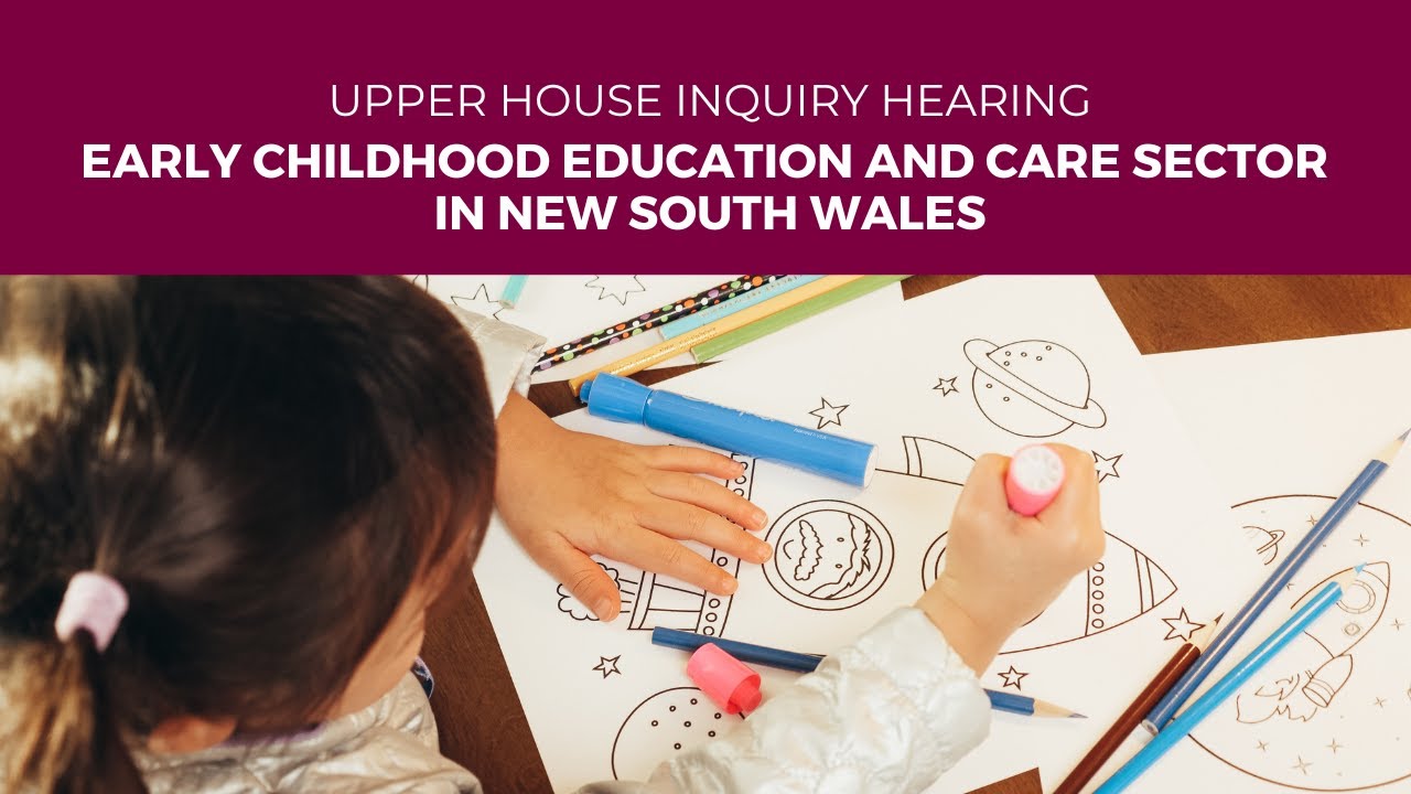 Public hearing - Early childhood education and care sector in New South Wales - 28 October 2025
