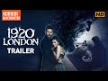 1920 London Trailer Sharman Joshi Meera Chopra Vikram Bhatt Horror Movie
