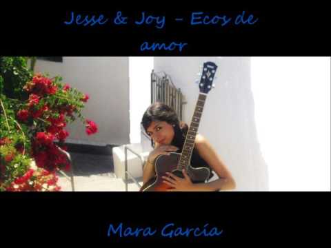 Jesse & Joy - Ecos de amor. Versión - Mara García