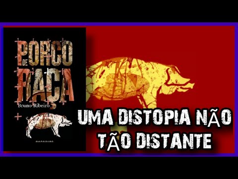 PORCO DE RAA - BRUNO RIBEIRO - UMA DISTOPIA PRA QUEM TEM ESTMAGO