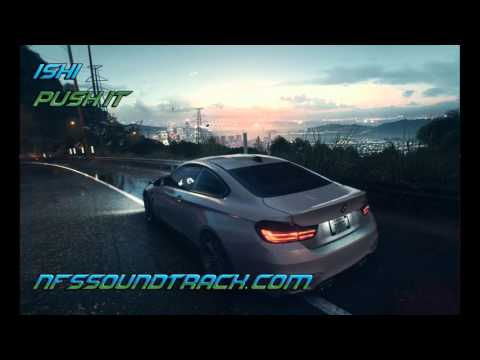 Ishi - Push It (Need For Speed 2015 Soundtrack)