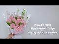 DIY Tulip Flower How To Make Tulips With Pipe Cleaners Step By Step Easy Tulip Flower Craft