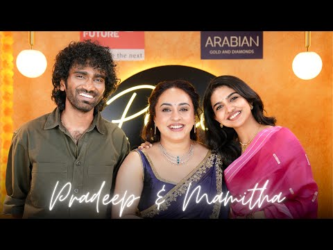 Pearle Maaney Show ft. Pradeep Ranganathan & Mamitha Baiju | Fun, Wit & Cinema Talks 💥