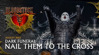 Download lagu DARK FUNERAL - Nail Them To The Cross - Bloodstock 2022 mp3