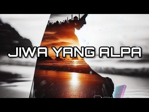 JIWA YANG ALPA (Lirik Video)